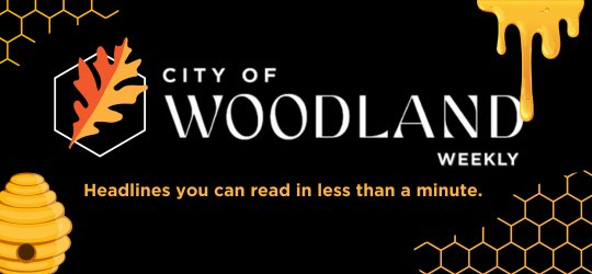 Woodland Weekly: Headlines you can read in less than a minute
