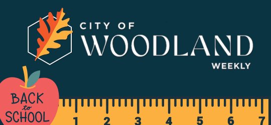 Woodland Weekly - headlines you can read in under a minute Back to School edition