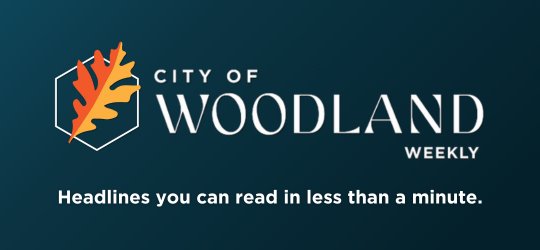 Woodland Weekly: Headlines you can read in less than a minute