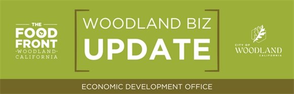 Woodland Biz Update from the City of Woodland's Economic Development Office
