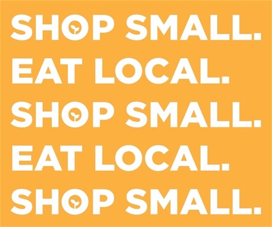 shop small, eat local