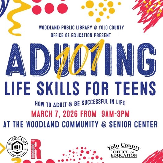 Flyer for Adulting 101 - March 7, 2026. Blue, yellow, and red on a white background with Woodland Public Library, Yolo County Office of Ed, and Measure R Sales Tax icons