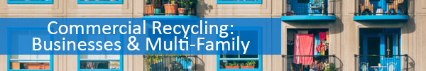 Commercial Recycling Businesses and Multi-Family